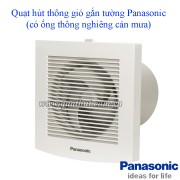 Quat hut thong gio gan tuong Panasonic co ong nghien can mua